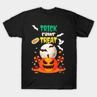 Trick Rawr Treat T Shirts For Halloween Lovers / Trick Rawr Treat T Shirts For Halloween Lovers Funny / Trick Rawr Treat T Shirts For Halloween Lovers T-Shirt